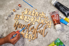 Load image into Gallery viewer, Today is going to be a Wonderful Day